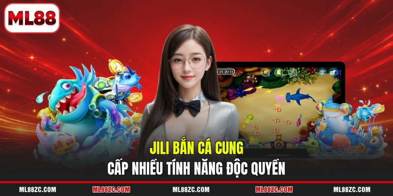JILI Bắn Cá - 3 Tính Năng Độc Quyền, Thu Hút Hội Viên 4 JILI bắn cá cung cấp nhiều tính năng độc quyền