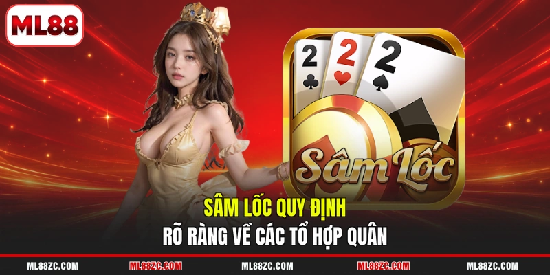 Sâm lốc quy định rõ ràng về các tổ hợp quân