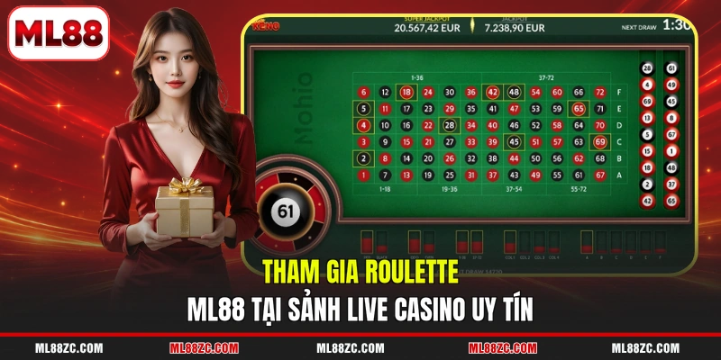 Roulette ML88 - Trải Nghiệm 6 Loại Cược Tại Bàn Live 3 Tham gia Roulette ML88 tại sảnh live casino uy tín